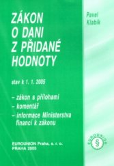 kniha Zákon o dani z přidané hodnoty stav k 1.1.2005 ; zákon s přílohami : komentář : informace Ministerstva financí k zákonu, Eurounion 2005