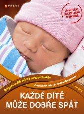 kniha Každé dítě může dobře spát [rady pro rodiče dětí od narození do 8 let], CPress 2011