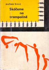 kniha Skáčeme na trampolíně, Sportovní a turistické nakladatelství 1967