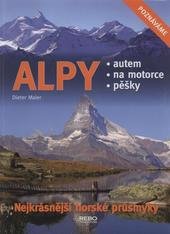 kniha Alpy nejkrásnější horské průsmyky : autem, na motorce, pěšky, Rebo 2011