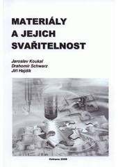 kniha Materiály a jejich svařitelnost, Český svářečský ústav 2009