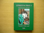 kniha Literáti na trati  V/2 aneb Próza mezi staničníky, Epika 2018