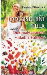 kniha Odkyselení těla  aneb dokonalý pramen mládí a štíhlosti., NOXI 2011