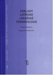 kniha Základy latinské lékařské terminologie, Karolinum  2012