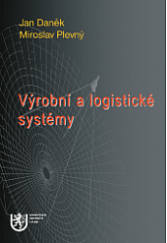 kniha Výrobní a logistické systémy, Západočeská univerzita v Plzni 2009