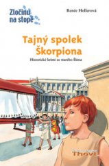 kniha Tajný spolek Škorpiona [historické krimi ze starého Říma], Thovt 2007