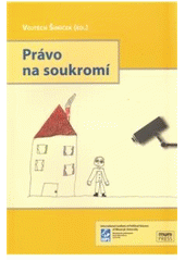 kniha Právo na soukromí, Masarykova univerzita, Mezinárodní politologický ústav 2011