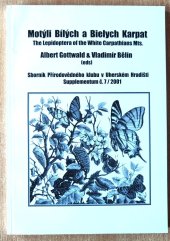 kniha Motýli Bílých a Bielych Karpat = The Lepidoptera of the White Carpatians Mts., Přírodovědný klub v Uherském Hradišti 2001