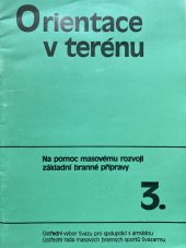 kniha Orientace v terénu Na pomoc masovému rozvoji základní branné přípravy, Ústřední výbor Svazu pro spolupráci s armádou 1983