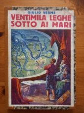 kniha Ventimila Leghe Sotto ai Mari, Casa Editrice Sonzogno 1927