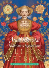 kniha Šest tudorovských královen 4. - Anna Klevská - Královna s tajemstvím, BB/art 2021