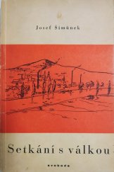 kniha Setkání s válkou, Svoboda 1947