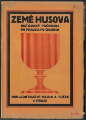 kniha Země Husova historický průvodce po Praze a po Čechách, Hejda a Tuček 1915
