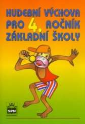 kniha Hudební výchova pro 4. ročník základní školy, SPN 1998