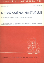 kniha Nová směna nastupuje 3. díl Vystoupení žáků a žákyň učilišť SPZ., Sportovní a turistické nakladatelství 1954