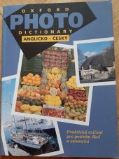 kniha Oxford Photo Dictionary Anglicko- Český Praktická cvičení pro potřebu škol a samouků, Oxford University Press 2005