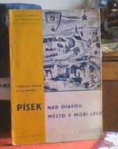 kniha Písek nad Otavou, město v moři lesů turistický, historický a kulturní průvodce Pískem a okolím, Jaroslav Arsen de la Motte 1939