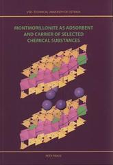 kniha Montmorillonite as adsorbent and carrier of selected chemical substances, VŠB - Technical University of Ostrava 2011