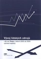 kniha Vývoj lidských zdrojů v hl. m. Praze v letech 2000-2009 (vybrané kapitoly), Český statistický úřad 2010