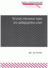 kniha Krizová intervence nejen pro pedagogickou praxi, Univerzita Jana Evangelisty Purkyně 2011