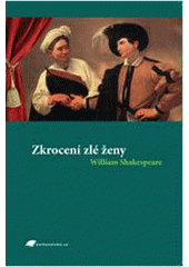 kniha Zkrocení zlé ženy, Tribun EU 2007