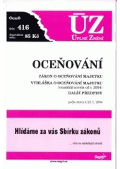 kniha Oceňování zákon o oceňování majetku, vyhláška o oceňování majetku, další předpisy : podle stavu k 23.1.2004, Sagit 2004