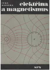 kniha Elektřina a magnetismus vysokošk. příručka, SPN 1979