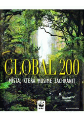 kniha Global 200 místa, která musíme zachránit, Mladá fronta 2007