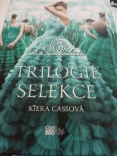 kniha Trilogie Selekce  Elita, První, Selekce , Albatros Media a.s. 2012