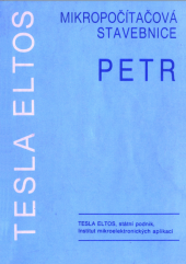 kniha Mikropočítačová stavebnice Petr uživatelská příručks, TESLA Eltos, Institut mikroelektronických aplikací 1988