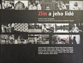 kniha Zlín a jeho lidé fotografický projev 1997-2001, Institut tvůrčí fotografie Filozoficko-přírodovědecké fakulty Slezské univerzity 2001