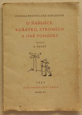 kniha O Ňaňušce, kuřátku, stromech a jiné pohádky, Orbis 1939