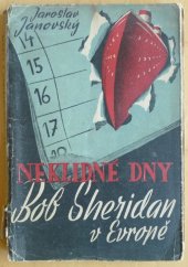 kniha Bob Sheridan v Evropě Neklidné dny : Detektivní román, Jaroslav Spousta 1946