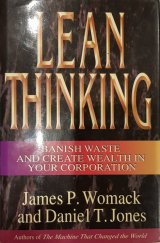 kniha Lean Thinking Banish Waste and Create Wealth in Your Corporation, Simon & Schuster 1996