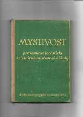 kniha Myslivost učební text pro lesnické techn. a lesnické mistrovské školy, SPN 1956