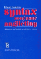 kniha Syntax současné angličtiny sbírka textů a příkladů k syntaktickému rozboru, Karolinum  2002