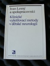 kniha Klinické vyšetřovací metody v dětské neurologii (s výjimkou biochemických metod), Avicenum 1984