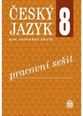 kniha Český jazyk pro 8. ročník ZŠ Pracovní sešit, SPN 2015