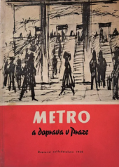 kniha Metro a doprava v Praze Příspěvek k řešení postupné výstavby podzemní dráhy, Dopravní nakladatelství 1958