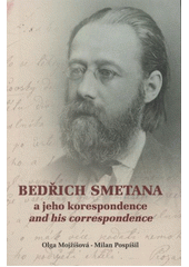 kniha Bedřich Smetana a jeho korespondence = Bedřich Smetana and his correspondence, Národní muzeum 2011