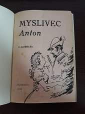 kniha Myslivec Anton, Rozsevač 1948