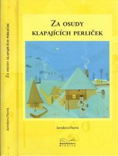 kniha ZA OSUDY KLAPAJÍCÍCH PERLIČEK, Blanice 2017