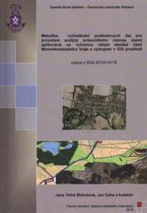 kniha Metodika vyhledávání podkladových dat pro provedení analýzy potenciálního rozvoje území, aplikovaná na vybranou oblast slezské části Moravskoslezského kraje s výstupem v GIS prostředí, Vysoká škola báňská - Technická univerzita Ostrava 2010