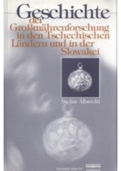 kniha Geschichte der Großmährenforschung in den Tschechischen Ländern und in der Slowakei, Euroslavica 2003