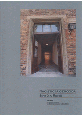 kniha Nacistická genocida Sintů a Romů katalog ke stálé výstavě ve Státním muzeu v Osvětimi, Romano džaniben 2009