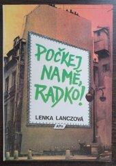 kniha Počkej na mě, Radko!, Art Propag 1992