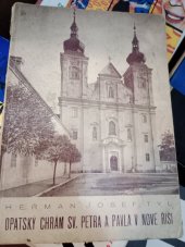 kniha Opatský chrám sv. Petra a Pavla v Nové říši léta páně 1941 : [věnováno památce 300. výročí příchodu premonstrátů do Nové říše na Moravě], Občanská tiskárna 1941