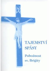 kniha Tajemství spásy [pobožnost sv. Brigity], Matice Cyrillo-Methodějská 2009