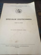 kniha Speciální zootechnika návody do cvičení : určeno pro posl. fak. provozně ekon. a agronomické, SPN 1984