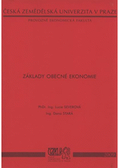 kniha Základy obecné ekonomie, Česká zemědělská univerzita, Provozně ekonomická fakulta 2009